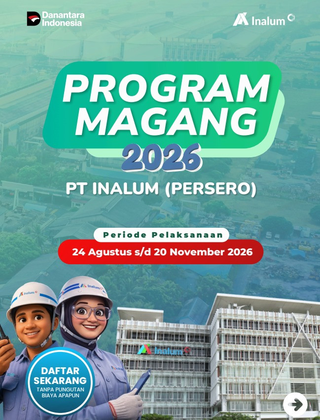 INALUM Buka Program Magang 2026, Ajak Talenta Muda Belajar Langsung di Industri Strategis Nasional